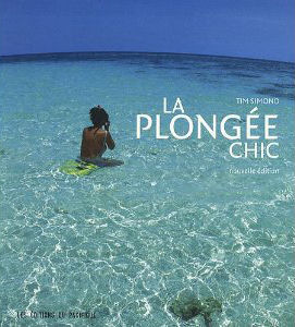 La plongée chic - Tim Simond